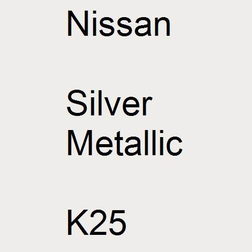 Nissan, Silver Metallic, K25.